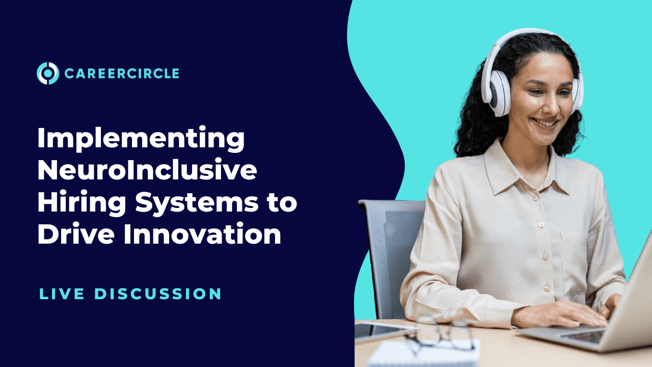 Implementing NeuroInclusive Hiring Systems to Drive Innovation