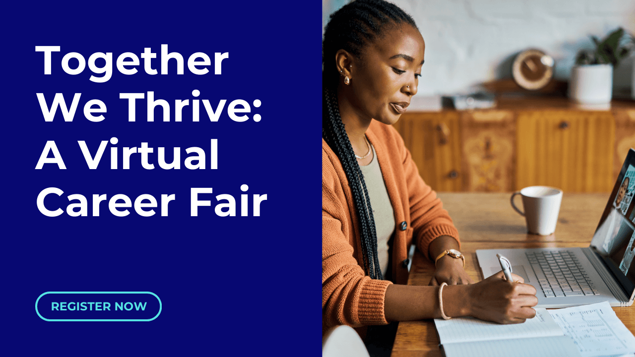 Together We Thrive: A Virtual Career Fair